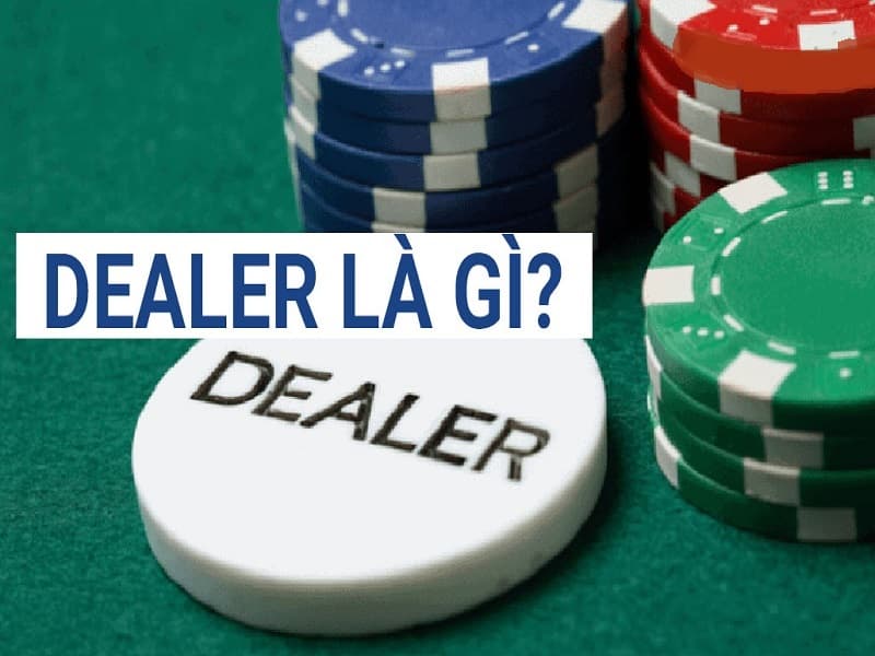 Dealer là gì