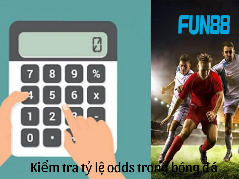 Tỷ lệ odds trong bóng đá nhà cái Fun88
