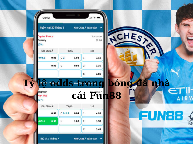 Tỷ lệ odds trong bóng đá nhà cái Fun88