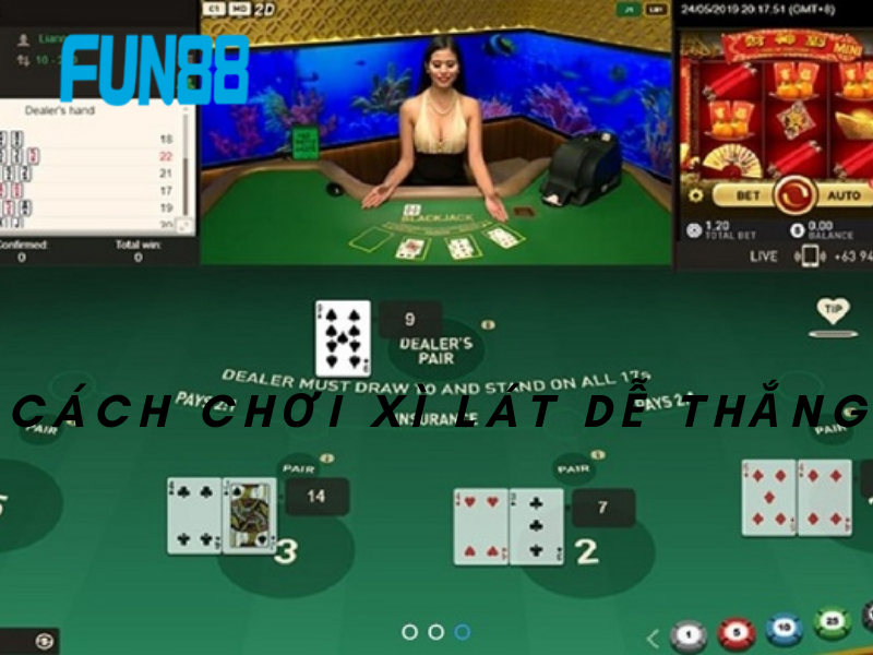 Cách chơi xì lát dễ thắng tại nhà fun88