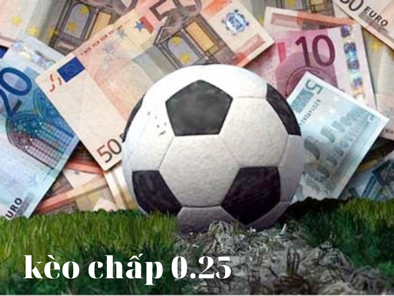 Trả lời những câu hỏi liên quan về kèo chấp 0.25 chi tiết