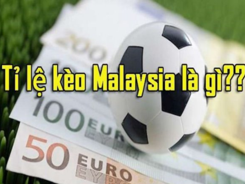 Chỉ dẫn tất cả mẹo chơi kèo cược malaysia