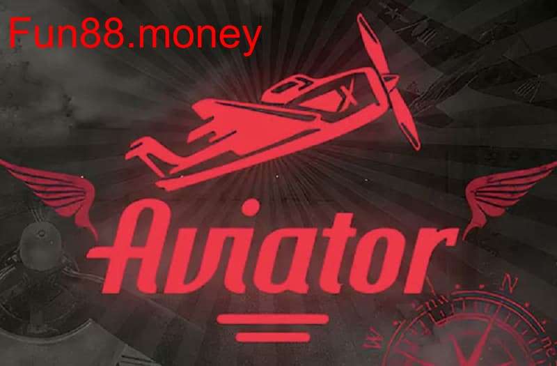 Aviator Fun88 là gì Minh họa game Aviator Fun88