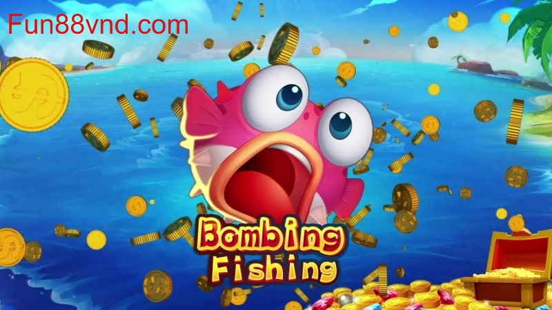 Bắn Cá Vui Vẻ Fun88 Bom Đánh Cá Fun88